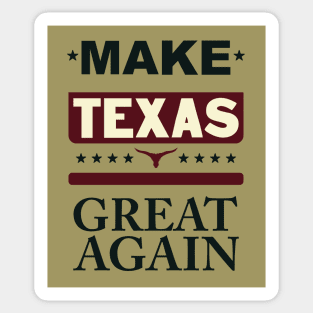 Make Texas great again Sticker